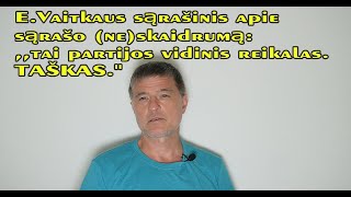 EVaitkaus sąrašinis apie sąrašo neskaidrumą tai vidiniai partiniai reikalai Taškasquot [upl. by Keldah]