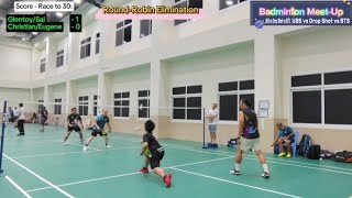 Badminton MeetUp  ChristianEugene vs GlenSai  RoundRobin Elimination [upl. by Dnalerb661]