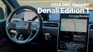 2024 GMC Sierra EV  Denali Edition 1 Trim  Driving Review [upl. by Eaned129]