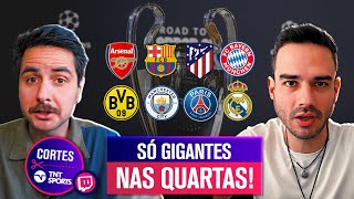 QUAIS SÃO OS TIMES MAIS TEMIDOS DAS QUARTAS DE FINAL DA CHAMPIONS DEBATEMOS [upl. by Eletnahs]