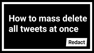 How to mass delete all tweets at once  Redactdev Tutorial [upl. by Estas]