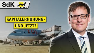 Kapitalerhöhung bei der TUI Aktie Was man jetzt beachten muss  SdK Talk [upl. by Nnylyram386]