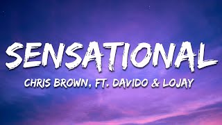 Chris Brown  Sensational Lyrics ft Davido amp Lojay [upl. by Helene]