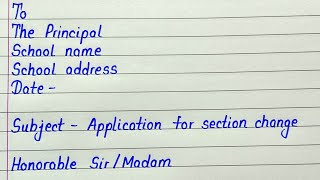 Write an application to principal for section change in english [upl. by Aldous]