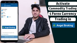 How to Activate Angel Broking Commodity Trading and Forex Currency Trading Segments [upl. by Serdna]