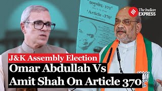 Omar Abdullah Calls Restoring Article 370 a quotLong Fightquot Amit Shah Says Its quotHistoryquot [upl. by Elocan560]