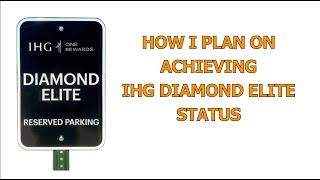 HOW I WILL ACHIEVE IHG DIAMOND ELITE STATUS [upl. by Aciretal440]