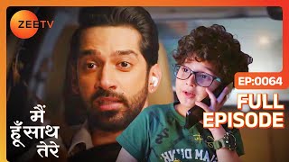 Kian ने क्यूं किया Aryaman को Call  Main Hoon Saath Tere  Full Ep  64  Zee TV [upl. by Oster]