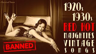 1920s amp 1930s RED HOT Naughties Vintage Songs [upl. by Berkley401]