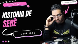 La historia de la canción Seré de José José ✨ [upl. by Atil]