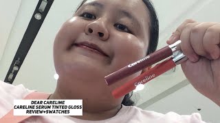 DEAR CARELINE Careline Serum Tinted Gloss ReviewSwatches [upl. by Selohcin]