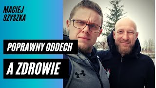 Jak oddychać prawidłowo Rozmowa z Maciejem Szyszką [upl. by Idette725]