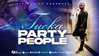 TUCKA  PARTY PEOPLE [upl. by Conlee210]