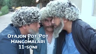 Otajon PotPot  Hangomalari 11soni  Отажон  ПотПот  Хангомалари 11сони [upl. by Oicnedurp]