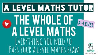 Everything You Need to Pass Your A Level Maths Exam  Pure Maths Revision  Year 1 Edexcel AQA OCR [upl. by Noiramed292]