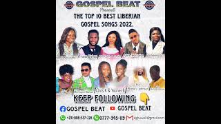 Top 10 Best Liberian Gospel Songs 2022 Gospel Beat [upl. by Jem]