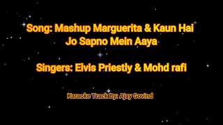 The Marguerita Mashup  Karaoke Track By Ajay Govind [upl. by Bazluke994]