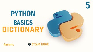 Complete Python Programming Tutorial in Amharic  Learn Python from Scratch  Dictionary  Part 5 [upl. by Zetrauq]