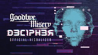 Goodbye Misery  D3CHIP3R Official Visualizer [upl. by Hgielac]