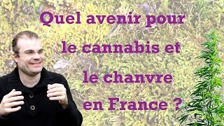 Quel avenir pour le cannabis et le chanvre en France [upl. by Rochester]