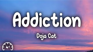 Doja Cat  Addiction Lyrics [upl. by Yaja]