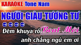 Người Giàu Tương Tư Karaoke Tone Nam Karaoke Nhựt Anh  Beat Mới [upl. by Edna]