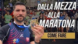 Dalla Mezza alla Maratona  Come Fare [upl. by Turtle]