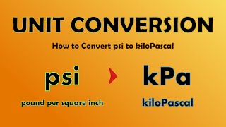 Unit Conversion  Convert psi to kiloPascal psi to kPa [upl. by Eenahs]