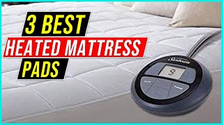 ✅Best Heated Mattress Pads 202223  Top 3 Mattress Pad Review [upl. by Annayi]