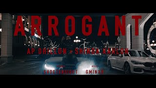 Arrogant  AP Dhillon  Shinda Kahlon Official Music Video [upl. by Durnan]