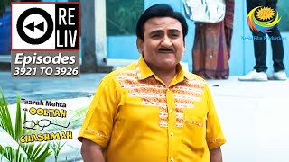 Weekly Reliv  Taarak Mehta Ka Ooltah Chashmah  Episodes 3921 TO 3926  5 Nov To 11 Nov 2023 [upl. by Maryann]