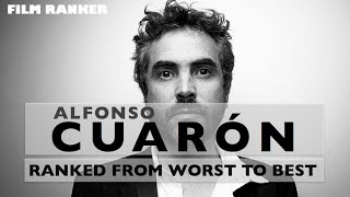 Alfonso Cuaron Films Ranked From Worst To Best [upl. by Erdnaxela930]