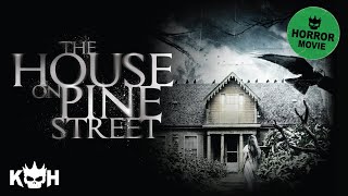 The House on Pine Street  Full FREE Horror Movie [upl. by Ynnaej]