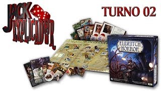 Jack Explicador  Eldritch Horror  Turno 02 [upl. by Lemkul35]