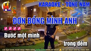 Karaoke Đơn Bóng Mình Anh  Tone Nam  Beat Gốc Dể Hát Hoàng Lâm  bước một mình trong đêm [upl. by Risa340]