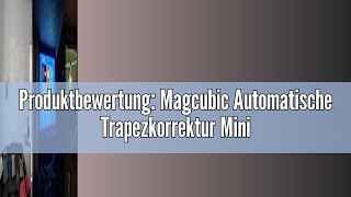 Produktbewertung Magcubic Automatische Trapezkorrektur Mini Tragbarer Beamer 4K 200 ANSI Smart Pr [upl. by Airt735]