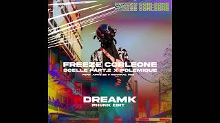 Freeze Corleone 667 Feat Ashe 22 amp Central Cee  Scellé Part2 x Polémique DREAMK Phonk Edit [upl. by Pepper]