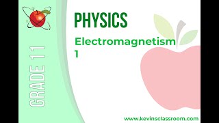 Grade 11 Physics  Electromagnetism 1 [upl. by Nayar]