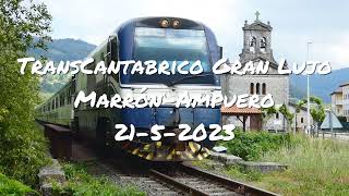 Tren TransCantabrico Gran Lujo en MarrónAmpueroCantabria 2152023 [upl. by Martinelli]