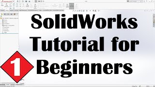 SolidWorks Tutorial for Beginners 1 [upl. by Werdma609]