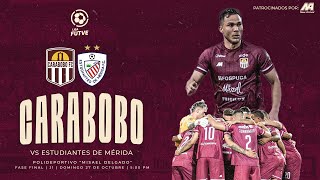 CARABOBO FC vs ESTUDIANTES DE MÉRIDA  Torneo Clausura  Fase Final  Jornada 1  Liga FUTVE 2024 [upl. by Akerehs]