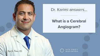 What is a Cerebral Angiogram  New Jersey Brain and Spine [upl. by Narual727]