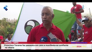 Brava Francisco Tavares faz passeata em Lém e manifestase confiante na vitória [upl. by Ninahs]