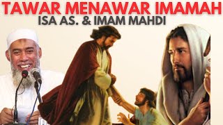 TAWAR MENAWAR IMAMAH ISA AS amp IMAM MAHDI salafi dakwah nasihat manhajsalaf dosa aswaja news [upl. by Lyrahs]