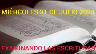 TEXTO DIARIO MIÉRCOLES 31 DE JULIO 2024 EXAMINANDO LAS ESCRITURAS [upl. by Xenos]