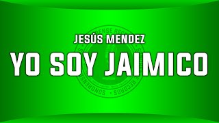 SI SEÑOR YO SOY JAIMICO  KARAOKE REQUINTO  JESUS MENDEZ [upl. by Marabelle]