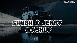 Shubh X Jerry  Mashup Song  Bass Boosted Song [upl. by Anpas]