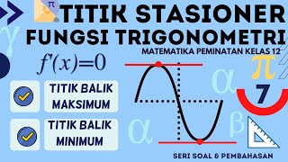 Titik Stasioner Fungsi Trigonometri Matematika Peminatan Kelas 12 [upl. by Andrade]