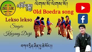 Boedra Song Lekso Lekso Singer Kinzang Dorji please subscribe la [upl. by Rexford]