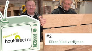 Handige tips over hoe u zelf eenvoudig een eiken blad verlijmt Klussen met Houtdirect 2 [upl. by Odlanar]